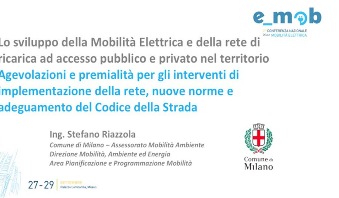 Lo sviluppo della Mobilità Elettrica e della rete di ricarica ad accesso pubblico e privato