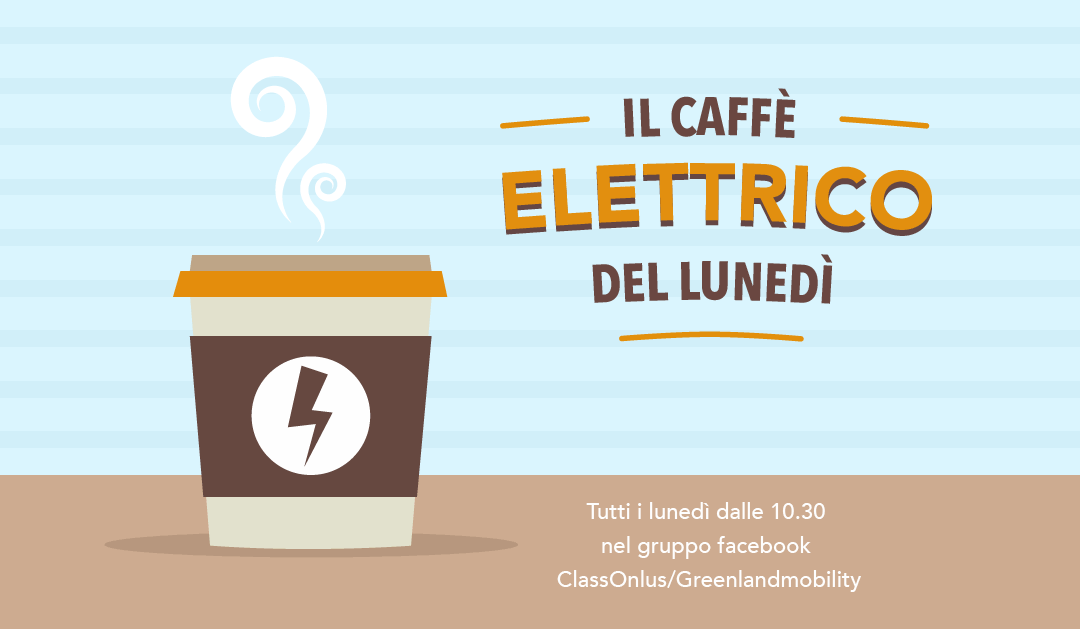 Il caffè elettrico del Lunedì mattina