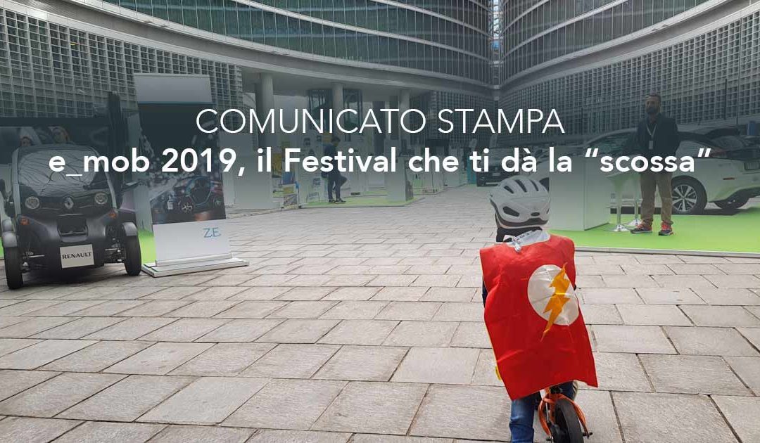 e_mob 2019, il Festival che ti dà la “scossa”