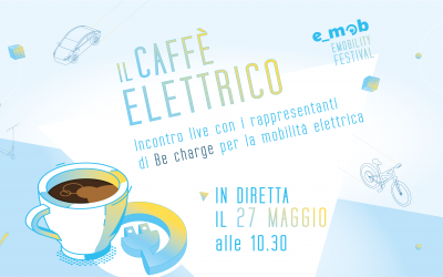Segna la data: Caffè Elettrico con Be Charge