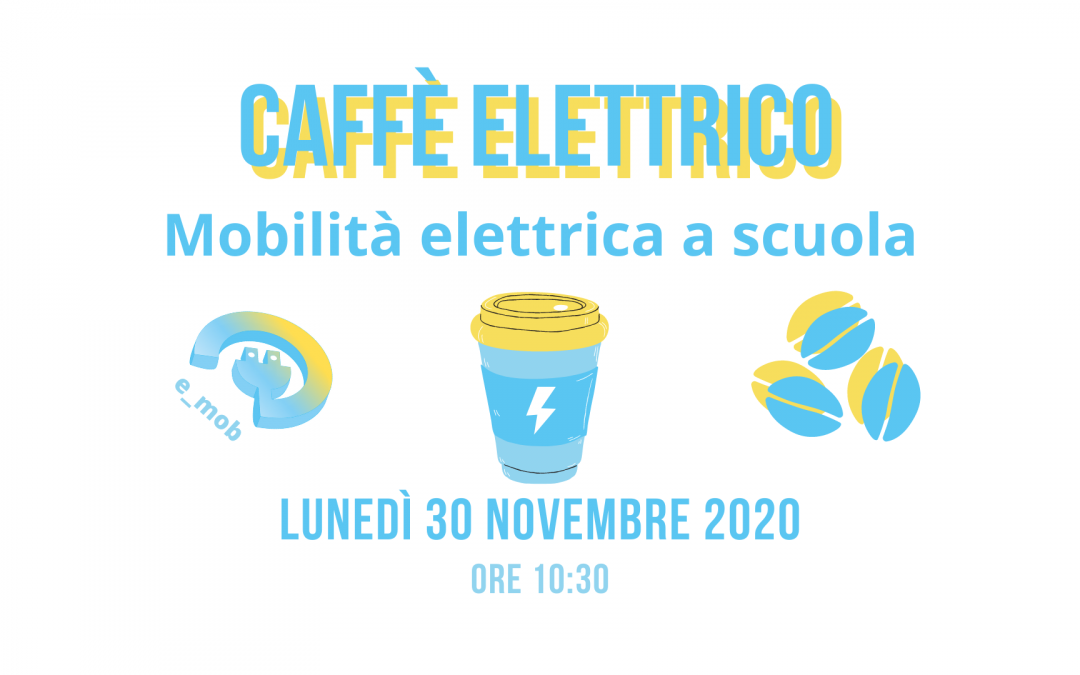 Segna la data: Caffè Elettrico sulla mobilità elettrica a scuola