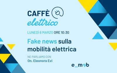 Caffè Elettrico – Fact Checking sulla mobilità elettrica: ne parliamo con l’On. Eleonora Evi